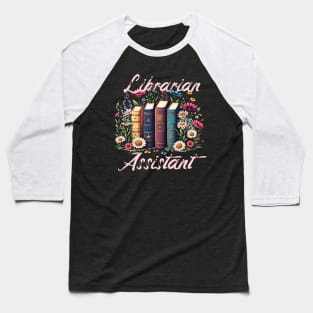 Librarian Assistant, book row design with wild flowers Baseball T-Shirt